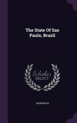 The State Of Sao Paulo, Brazil by Anonymous