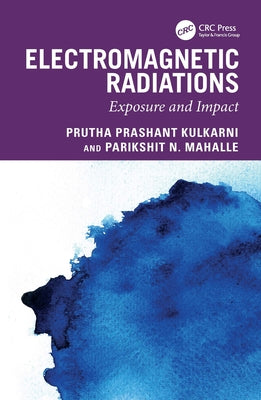 Electromagnetic Radiations: Exposure and Impact by Kulkarni, Prutha Prashant