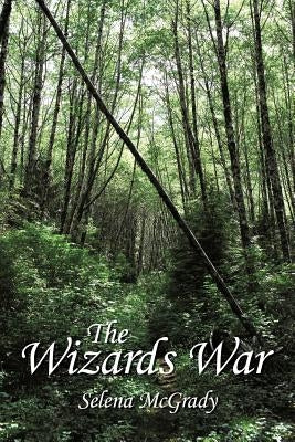 The Wizards War by McGrady, Selena