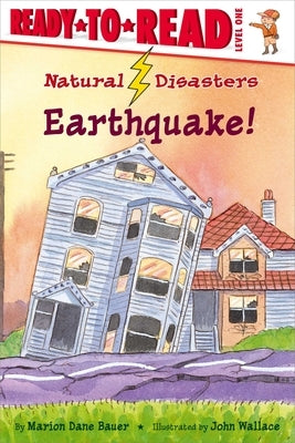 Earthquake!: Ready-To-Read Level 1 by Bauer, Marion Dane
