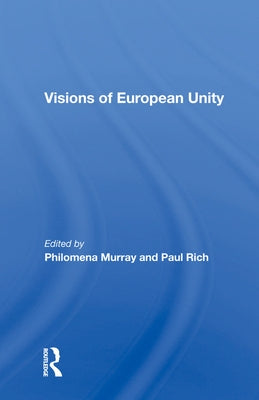 Visions of European Unity by Murray, Philomena