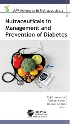 Nutraceuticals in Management and Prevention of Diabetes by Keservani, Raj K.