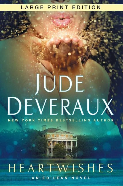 Heartwishes: An Edilean Novel by Deveraux, Jude