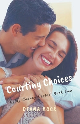 Courting Choices by Rock, Diana