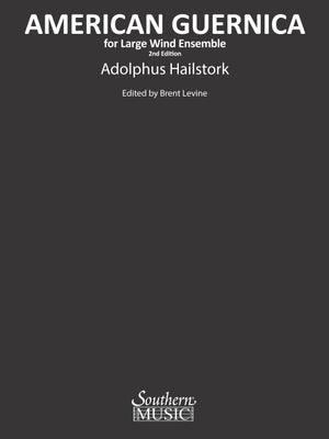 American Guernica for Wind Ensemble: - Score by Hailstork, Adolphus