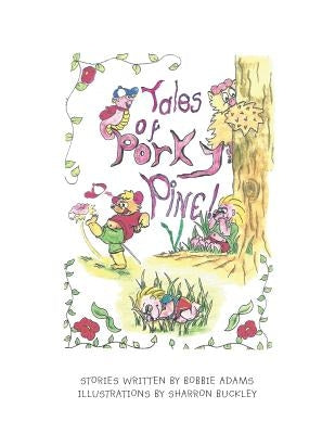 Tales of Porky Pine by Adams, Bobbie