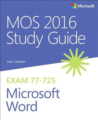 MOS 2016 Study Guide for Microsoft Word by Lambert, Joan