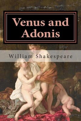 Venus and Adonis by Shakespeare, William