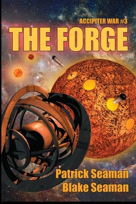 The Forge: Accipiter War # 3 by Seaman, Patrick
