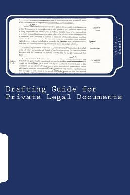 Drafting Guide for Private Legal Documents by Castle, Richard William