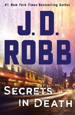 Secrets in Death by Robb, J. D.