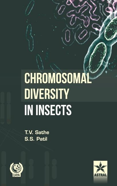 Chromosomal Diversity in Insect by Sathe, T. V. &. S. S. Patil
