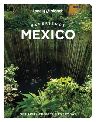 Lonely Planet Experience Mexico by Lonely Planet