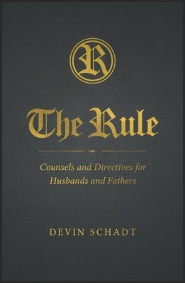The Rule: Counsels and Directives for Husbands and Fathers by Stewardship a. Mission of Faith