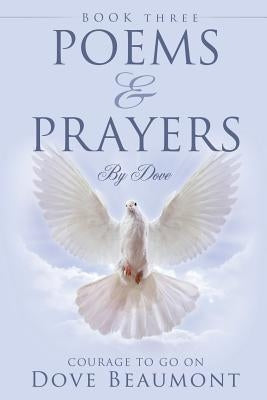 Poems and Prayers by Dove by Beaumont, Dove