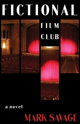 Fictional Film Club by Savage, Mark
