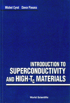 Introduction to Superconductivity and High-Tc Materials by Cyrot, Michel