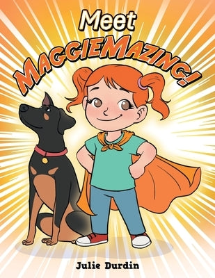 Meet MaggieMazing! by Durdin, Julie