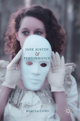 Jane Austen and Performance by Cano, Marina