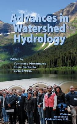 Advances in Watershed Hydrology by Moramarco, Tommaso