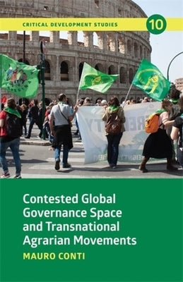 Contested Global Governance Space and Transnational Agrarian Movements by 