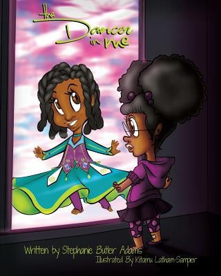 The Dancer in Me by Adams, Stephanie Butler