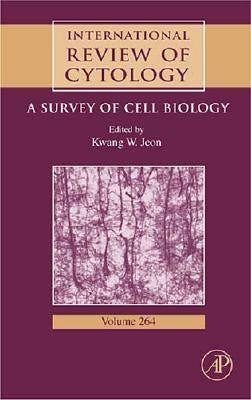 International Review of Cytology: A Survey of Cell Biology Volume 264 by Jeon, Kwang W.
