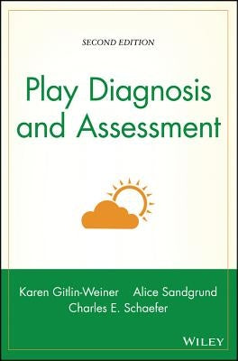 Play Diagnosis and Assessment by Gitlin-Weiner, Karen