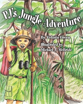 PJ's Jungle Adventure by McBride, Michael J.