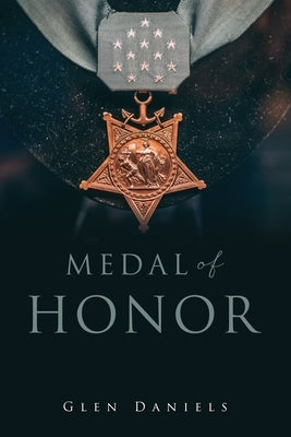 Medal of Honor by Daniels, Glen
