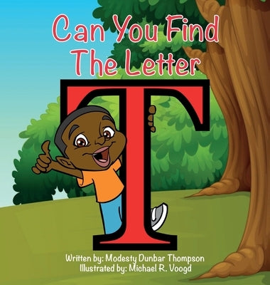 Can You Find The Letter T? by Thompson, Modesty Dunbar