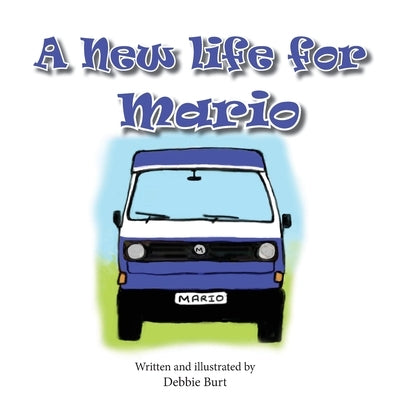 A New Life for Mario by Burt, Debbie