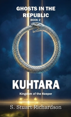 Kuhtara: Kingdom of the Keeper by Richardson, S. Stuart