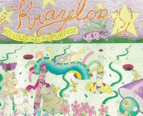Kraylos: Yellow Finds His Purpose by Williamson, Bartholemew Shaid