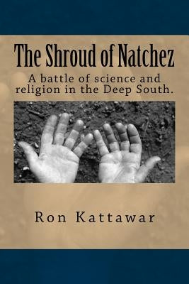 The Shroud of Natchez by Kattawar, Ron