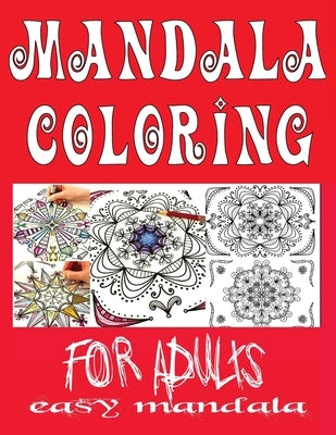 easy mandala coloring books for adults: Big Mandalas to Color for Relaxation Book Mandala Coloring Collection by Book, Mandala Coloring