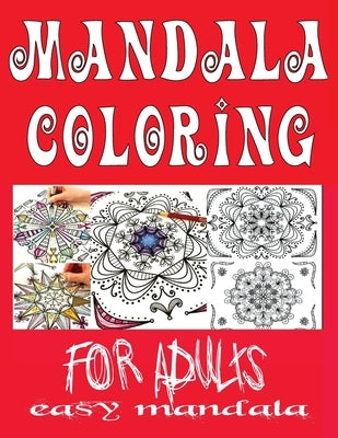 easy mandala coloring books for adults: Big Mandalas to Color for Relaxation Book Mandala Coloring Collection by Book, Mandala Coloring