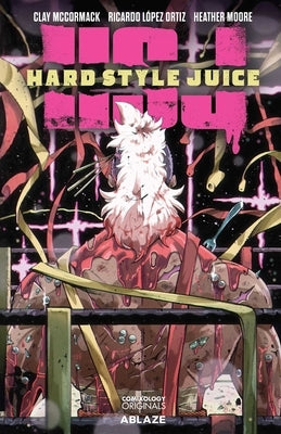 Hard Style Juice Vol. 1 Tp by McCormack, Clay