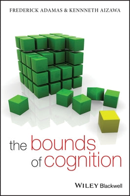 The Bounds of Cognition by Adams, Frederick