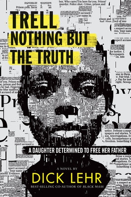 Trell: Nothing But the Truth by Lehr, Dick