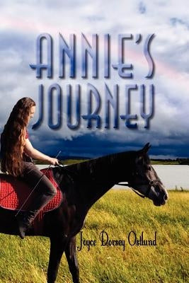 Annie's Journey by Ostlund, Joyce Dorsey