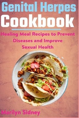 Genital herpes cookbook by Sidney, Marilyn