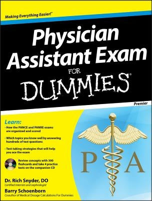 Physician Assistant Exam for Dummies [With CDROM] by Schoenborn, Barry