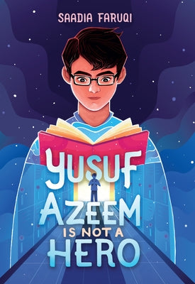Yusuf Azeem Is Not a Hero by Faruqi, Saadia