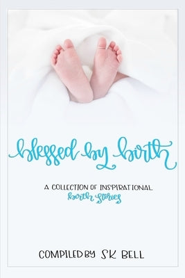 Blessed by Birth by Bell, Sk