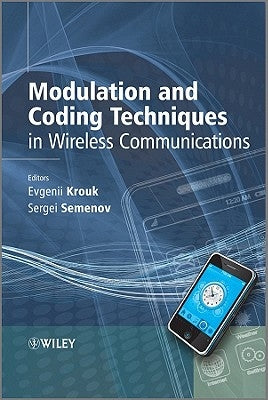 Modulation and Coding Techniques in Wireless Communications by Krouk, Evgenii