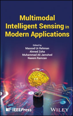 Multimodal Intelligent Sensing in Modern Applications by Ur Rehman, Masood