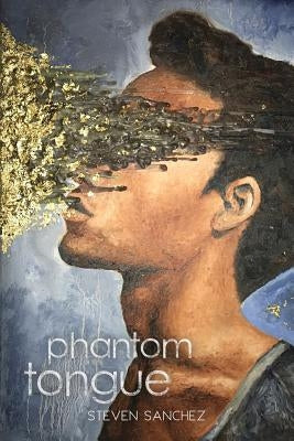 Phantom Tongue by Sanchez, Steven
