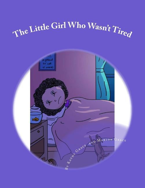 The Little Girl Who Wasn't Tired by Grace, Marlon