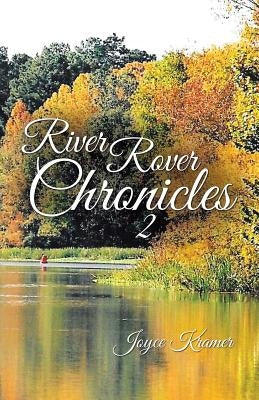 River Rover Chronicles 2 by Kramer, Joyce